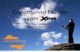 Cloud Summit Brazil 2011 - Construindo nuvens com Xen