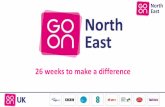 Go ON North East - 26 weeks to make a difference
