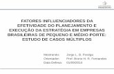Fatores Influenciadores da Efetividade do Planejamento e Execução da Estratégia em Empresas Brasileiras de Pequeno e Médio Porte: Estudo de Casos Múltiplos