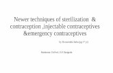 Newer techniques of sterilization  & contraception ,injectable contraceptives &emergency contraceptives