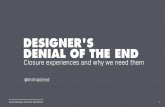 UCD14 Keynote - Joe Macleod - Designers’ denial of the end; Closure experiences and why we need them