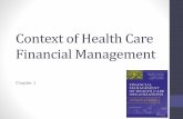 Chapter 1: Context of Health Care Financial Management