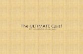 The ultimate quiz!