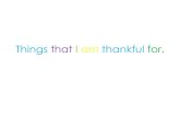 Things that i am thankful for