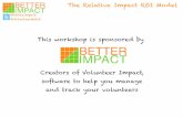 Relative Impact ROI Part 2 – Getting the most bang-for the-buck out of the money and volunteer time spent