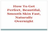 How To Get Perfect Skin Fast Naturally Overnight