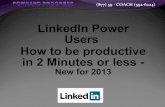 LinkedIn Power Techniques - How to be productive in 2 Minutes or less - New for 2013 - Dean DeLisle - Forward Progress