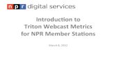 Introduction to Triton Webcast Metrics for NPR Member Stations - 3/8/12