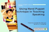 Using hand puppet technique in teaching speaking
