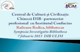Bejenari + Raileanu: "Centrul de Cultură şi Civilizaţie Chineză DIB- parteneriat  profesional  cu Institutul Confucius"