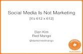 Likeable U: Social Media Is Not Marketing by Dan Kim