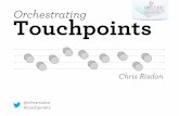 Orchestrating Touchpoints - Chris Risdon