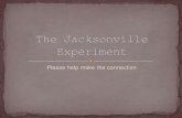 The Jacksonville Experiment
