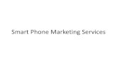 Smart phone marketing services