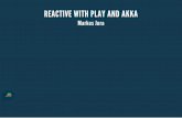 Introduction to Reactive with Play and Akka - Markus Jura