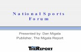 National Sports Forum Presented by: Dan Migala