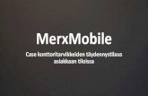 MerxMobile: Case konttoritarvikkeiden täydennystilaus asiakkaan tiloissa