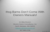 Dr. Mike Brumm - Owner's Manual For Your Your Hog Barn
