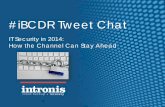 #iBCDR Tweet Chat Recap - IT Security in 2014: How the Channel Can Stay Ahead