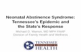 Neonatal Abstinence Syndrome - Tennessee's Epidemic and The State's Response