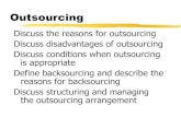 Outsourcing Discuss the reasons for outsourcing