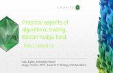 EXANTE: Practical aspects of algorithmic trading. Bitcoin hedge fund. SSE Riga lecture 23.01.2014. Part1