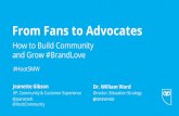 From Fans to Advocates: How to Build Community and Grow #BrandLove