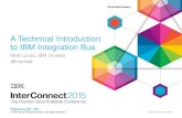 Technical Introduction To IBM Integration Bus (IBM InterConnect 2015 - Session 1480)