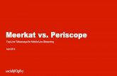Social@Ogilvy Briefing: Meerkat vs. Periscope
