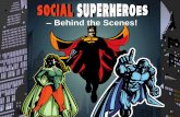 Social Superheroes - Behind the Scenes of a Massive Marketing Campaign