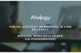 [WMD 2015] Ahalogy >> Michael Wohlschlaeger, "Visual Virology 101: How To Win the Hearts & Pins of Instagram & Pinterest Followers"