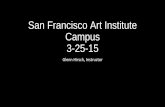 San Francisco Art Institute Campus 3-25-15