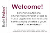 Enhancing nutritional environments through access to fruit & vegetables in schools and homes among children & youth: What's the Evidence?