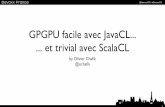 GPGPU facile avec JavaCL, et trivial avec ScalaCL !