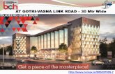 BARODA COMMERCE HOUSE (BCH) AT GOTRI-VASNA LINK ROAD (30 MTR WIDE)