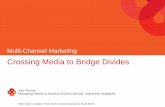 Kye Tiernan - Multi-Channel Marketing: Crossing Media to Bridge Divides