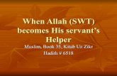 Study Of Hadith. When Allah (Swt) Becomes Your Helper.