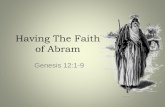 Having the Faith of Abraham - Genesis 12:1-9