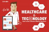 Healthcare and Technology: How to be a Doctor without Borders