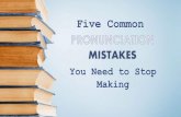 Five Common Pronunciation Mistakes You Need To Stop Making