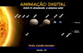 Animação Digital (Aula4): Simulando o Sistema Solar