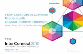 From Dark Arts to Common Practice with QRadar Incident Forensics