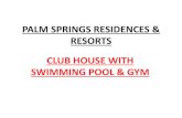 PALM SPRINGS RESIDENCES & RESORTS - CLUB HOUSE WITH SWIMMING POOL & GYM