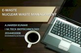 E waste and radioactive waste management HARISHT