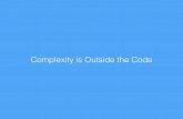 Complexity is Outside the Code