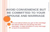 Avoid convenience but be committed to your spouse and marriage