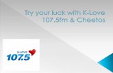 Try your luck with k love 107
