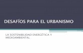 Desafíos para el Urbanismo: sostenibilidad energética y ecológica