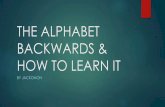 The Alphabet Backwards + Learning it