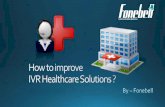 How to Improve IVR Healthcare Solutions